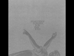 Ritual Dark Ambient ☩ Drone ☩ Svartsinn ☩ Elegies For The End (2009)