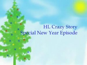 HL Crazy Story Special New Year Episode