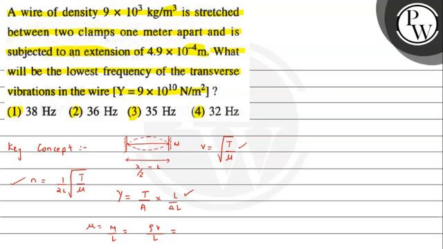 A wire of density \( 9 \times 10^{3} \mathrm{~kg} / \mathrm{m}^{3} \) is stretched
P between two... смотреть онлайн