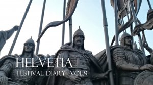 Helvetia -Festival Diary- Vol.9