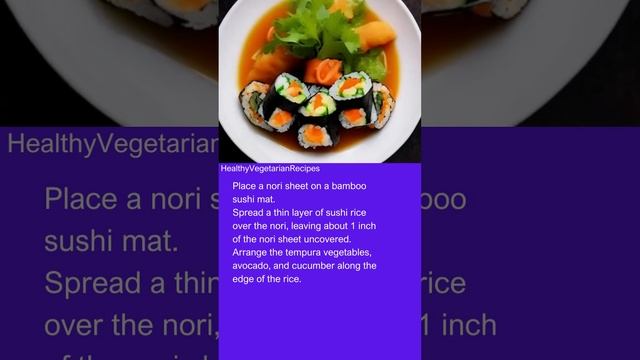 Tempura Vegetable Sushi Roll with Miso Soup, HealthyVegetarianRecipes смотреть онлайн