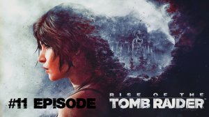 Rise of the Tomb Raider |#11 Episode |Спасение Ионы #TombRaider # RiseoftheTombRaider #retroslon