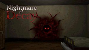 Прохождение Nightmare of Decay - Часть 2: Не дырка в стене, а нечто иное!