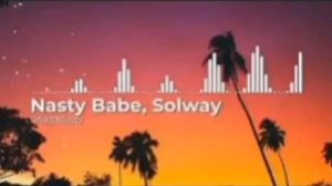 Nasty Babe & Solway - ябадабаду | ХОЧУ ЭТУ ХОЧУ ТУ (1ЧАС) / часовая версия