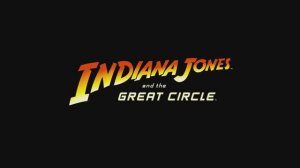 Геймплейный трейлер Indiana Jones and the Great Circle