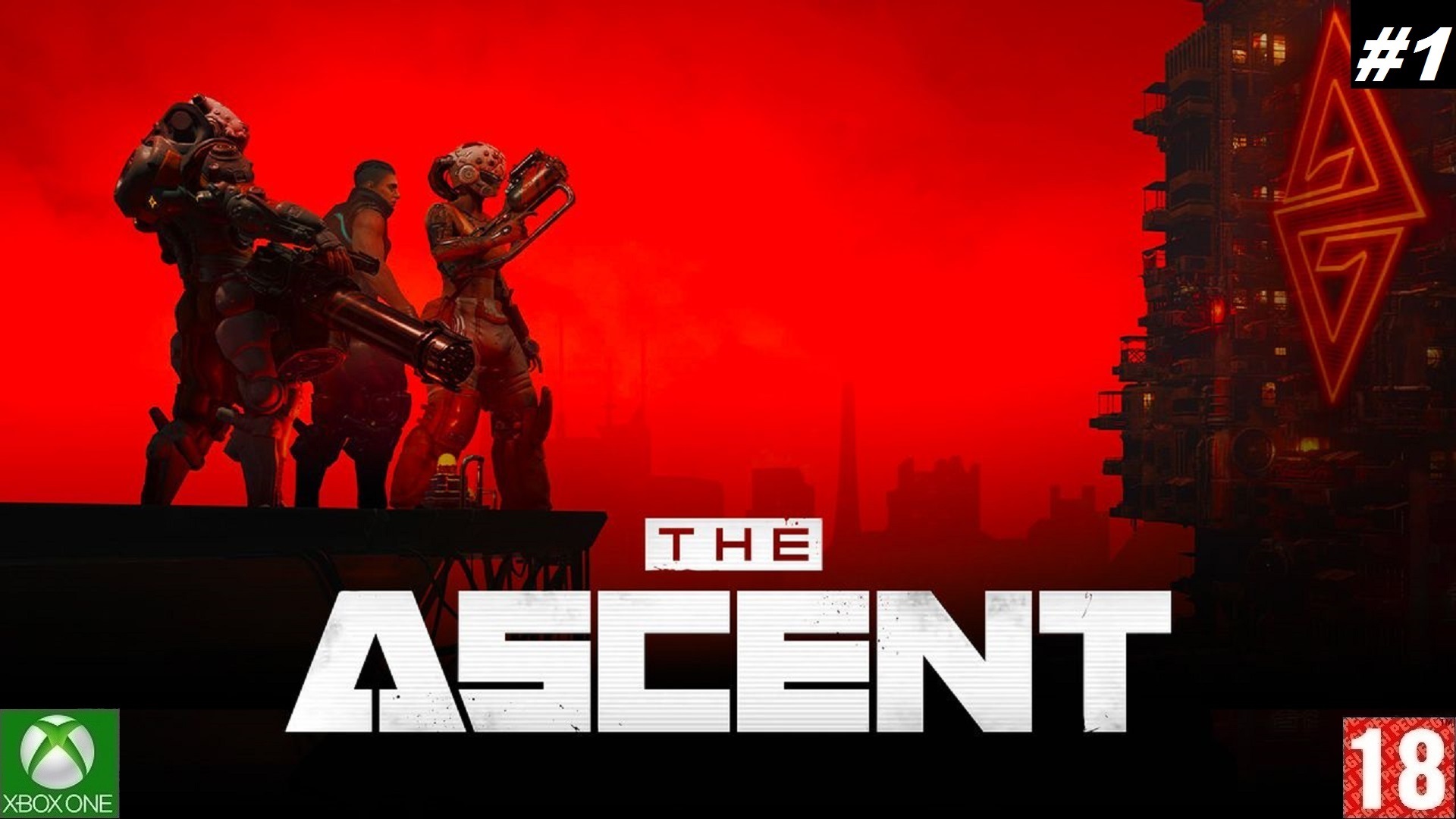 The Ascent (Xbox One) - Прохождение #1. (без комментариев)