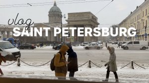 VLOG: моя поездка в Питер