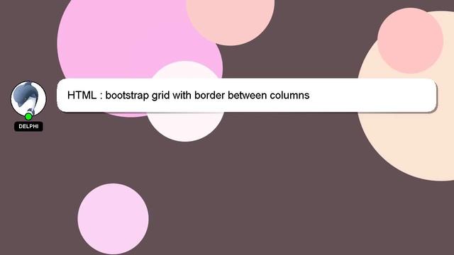 HTML : bootstrap grid with border between columns смотреть онлайн