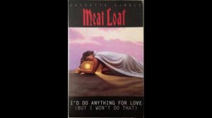 Meat Loaf - I'd Do Anything for Love (But I Won't Do That) (1993)