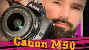 Обзор Canon M50 - Стоит ли брать в 2021