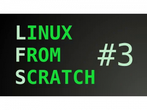 Linux From Scratch #3 - Почти начало