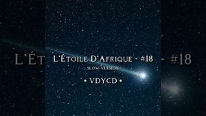 L'Étoile D'Afrique - #18 (Slow Version)