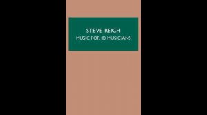 Steve Reich - Music for 18 Musicians