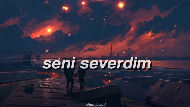Seni Severdim (slow + reverb) смотреть онлайн