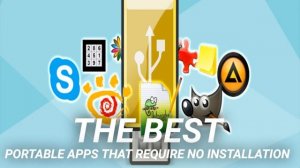 The Best Portable Apps That Require No Installation