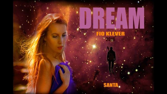 Santa - Dream | Fio Klever смотреть онлайн