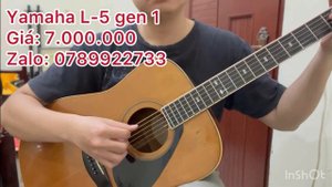 Giới thiệu Yamaha L-5 gen 1 giá chỉ 7 triệu. Quá rẻ cho 1 cây đàn cao cấp, âm thanh cực hay ạ