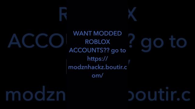 MODDED ROBLOX ACCOUNTS