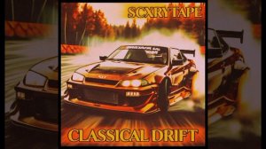 SCXRYTAPE - CLASSICAL DRIFT