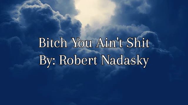 Bitch You Ain't Shit смотреть онлайн