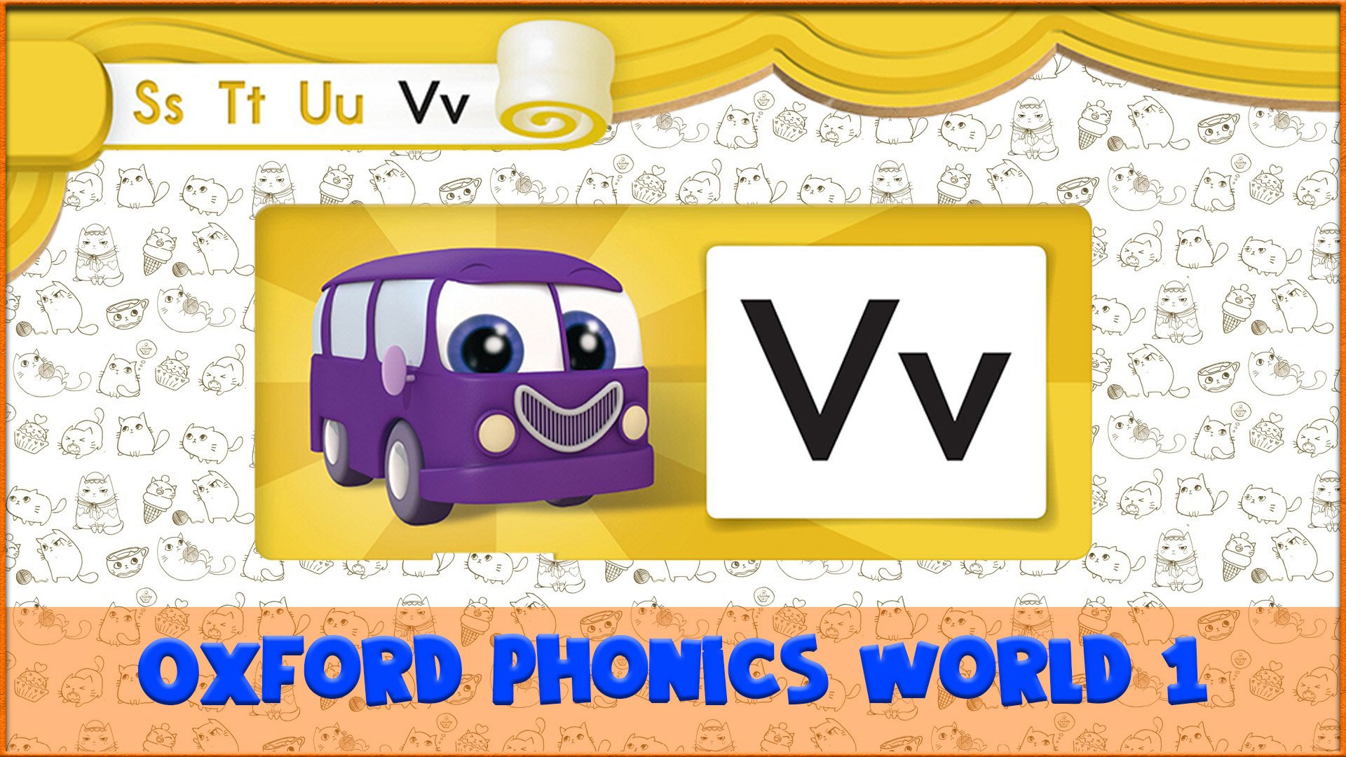 Letter | V | Oxford Phonics World 1 - The Alphabet. #31