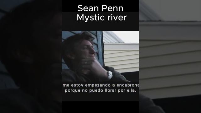 MEJOR ESCENA - SEAN PENN- MYSTIC RIVER- RIOS MÍSTICO-EL ACTOR Y LA ACTUACIÓN #escenas #cine