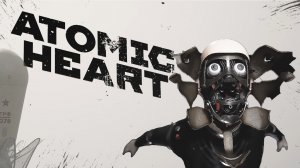 [ATOMIC HEART] МАКС. СЛОЖНОСТЬ - НЕНАВИЖУ ПАРКУР - ЧАСТЬ 3