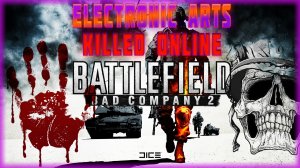 EA & DICE CLOSE ONLINE BATTLEFIELD BAD COMPANY 2 #87