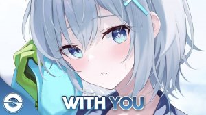 Nightcore - With You - (Lyrics), текст