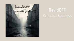 DavidOFF - Criminal Business (Official Audio)