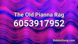 The Old Pianna Rag Roblox ID - Roblox Music Code