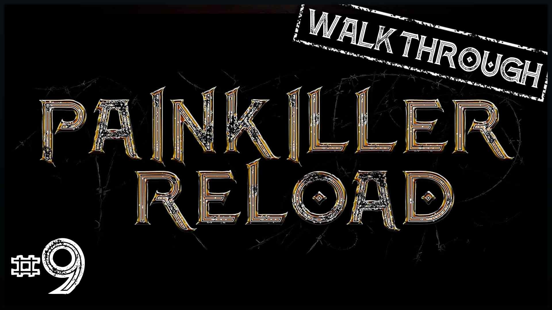 Painkiller reload прохождение