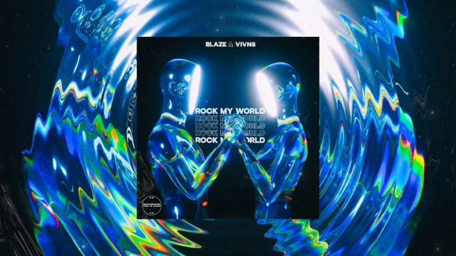 Blaze & VIVNS - Rock My World