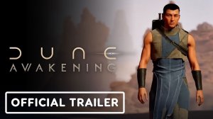 Dune: Awakening - Геймплейный Трейлер