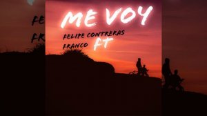 Me Voy (feat. Franco)