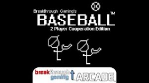 Baseball (2 Player Cooperation Edition) - Breakthrough Gaming Arcade | Platinum Walkthrough