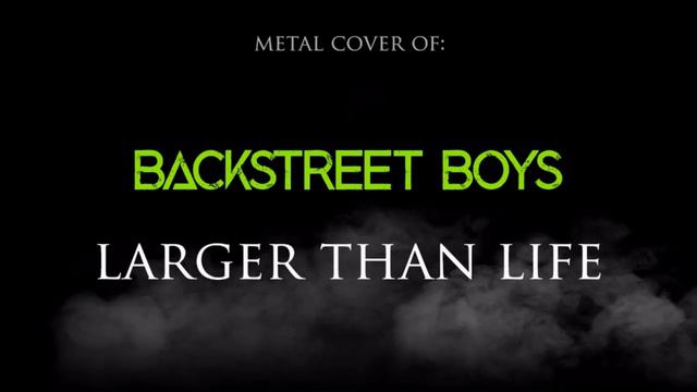 420 Studio - Larger Than Life (Backstreet Boys) Metal Cover смотреть онлайн