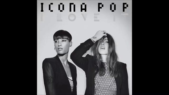 Icona Pop - I Love It [Zaunos Remastered] смотреть онлайн
