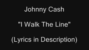 Johnny Cash-I walk the line [Lyrics in description]