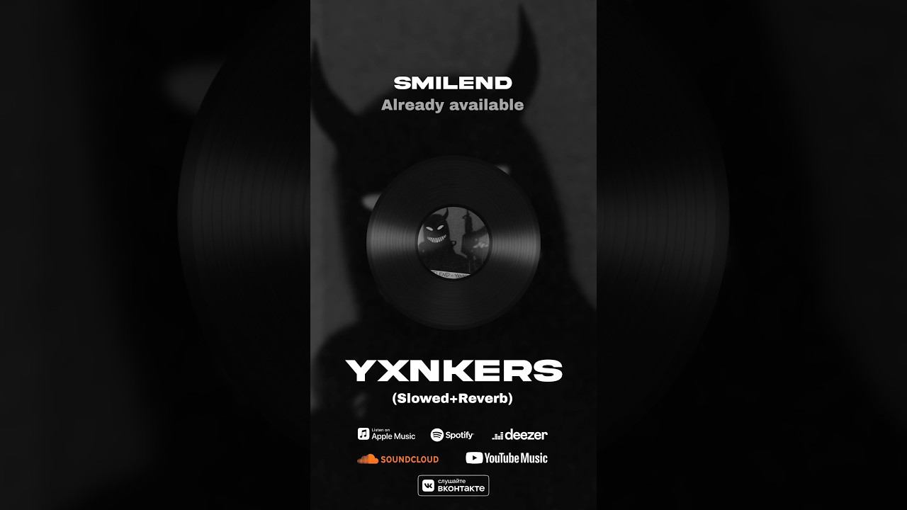 SMILEND - YXNKERS (Slowed+Reverb)AVAILABLE NOW #phonk #phonkmusic #slowed #bass #boombap#memphis смотреть онлайн
