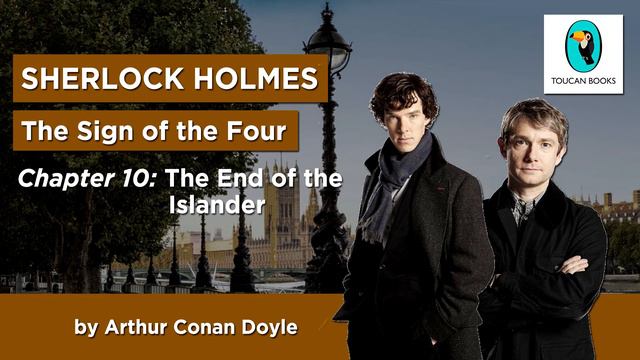 Sherlock Holmes: THE SIGN OF THE FOUR - AudioBook - Chapter 10: The End of the Islander смотреть онлайн