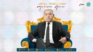 Исроил Файзидинов - Маҳрами Асрор | Isroil Fayzidinov - Mahrami Asror 2024 (Music)