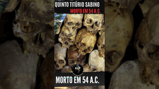 Quinto Titúrio Sabino - Morto em 54 a.C. #historia  #curiosidades #funeral #cemitério #falecido #ri