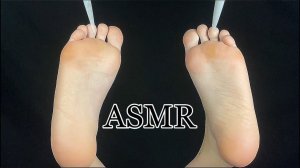 АСМР МАССАЖ ЩЕКОТКА НОЖЕК НОГОТКАМИ  | ASMR TICKLING FEET MASSAGE