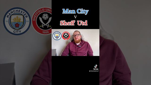 Man City V Sheff Utd Prediction. #youtube #viral #football #premierleague #mancity #sheffutd #epl