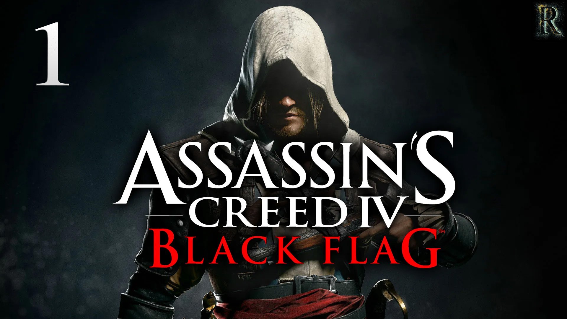 Assassin's Creed IV Black Flag -  1 серия. (Пролог / Веселая Гавана)