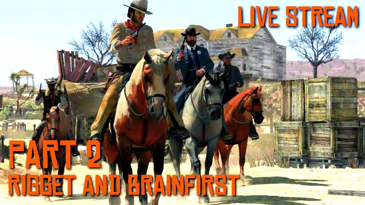 Red Dead Redemption Кооперативные миссии на харде RiGget & BrainFirst Часть 2