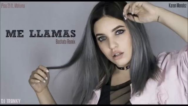 Piso 21 - Me Llamas (Cover) DJ Tronky Bachata Remix смотреть онлайн