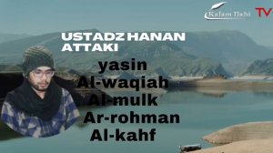 #jgnlupasubscribe     full album ustadz  HANAN ATTAKI LC.YASIN, AL-WAQIAH, AL-MULK,AR-ROHMAN,AL-KAH