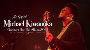 Michael Kiwanuka Greatest Hits Full Album | Michael Kiwanuka Best Songs 2021 Full 1080 HD